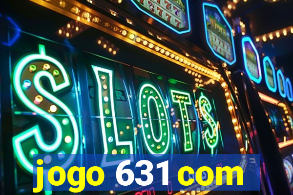 jogo 631 com